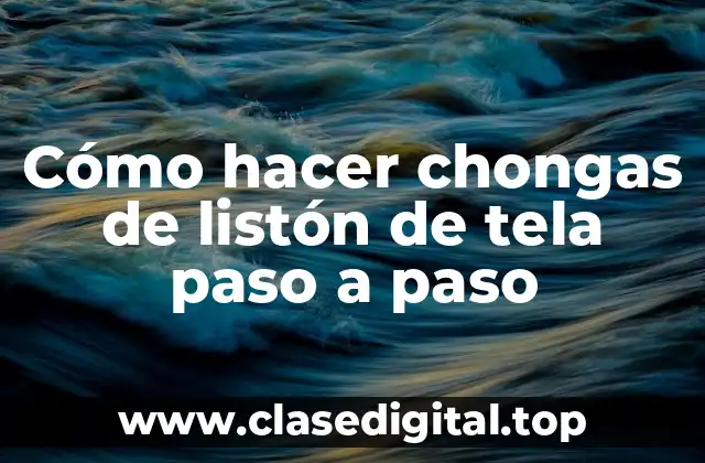 ¿Qué son las chongas de listón de tela?