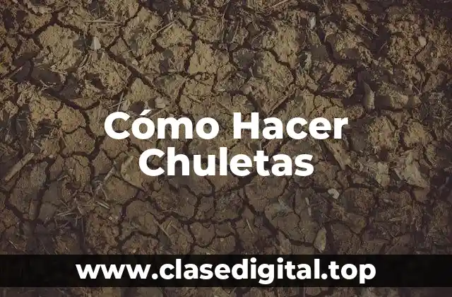 ¿Qué son las Chuletas?