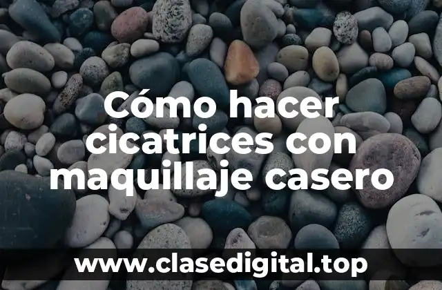 Cómo hacer cicatrices con maquillaje casero