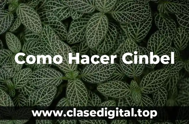 Como Hacer Cinbel