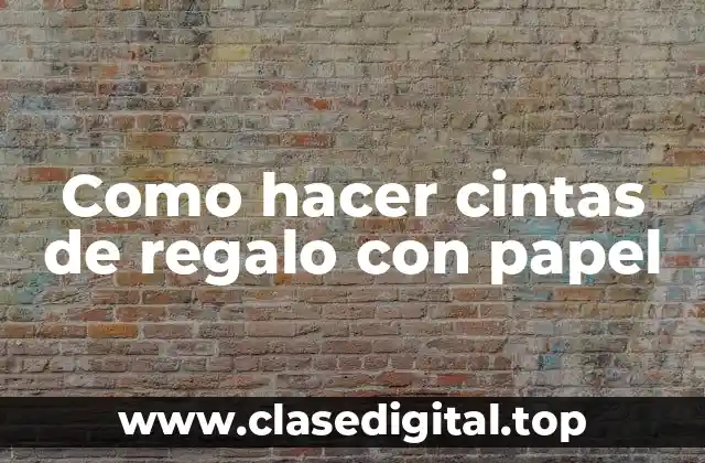 Como hacer cintas de regalo con papel