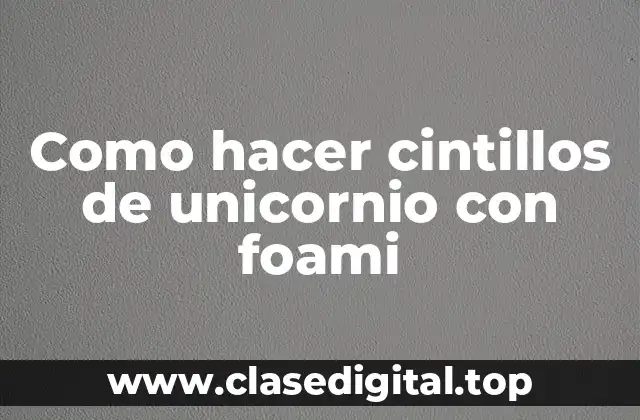 Como hacer cintillos de unicornio con foami