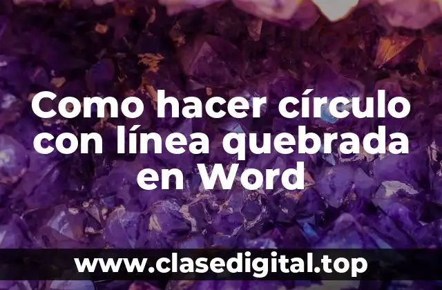 ¿Qué es un círculo con línea quebrada en Word?