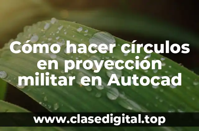 Cómo hacer círculos en proyección militar en Autocad