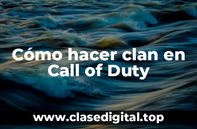 Cómo hacer clan en Call of Duty