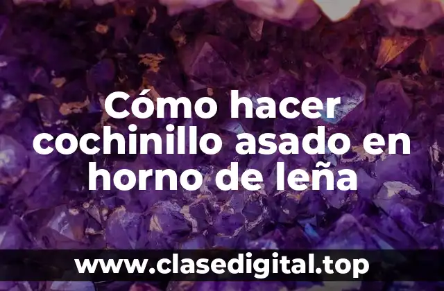 Cómo hacer cochinillo asado en horno de leña