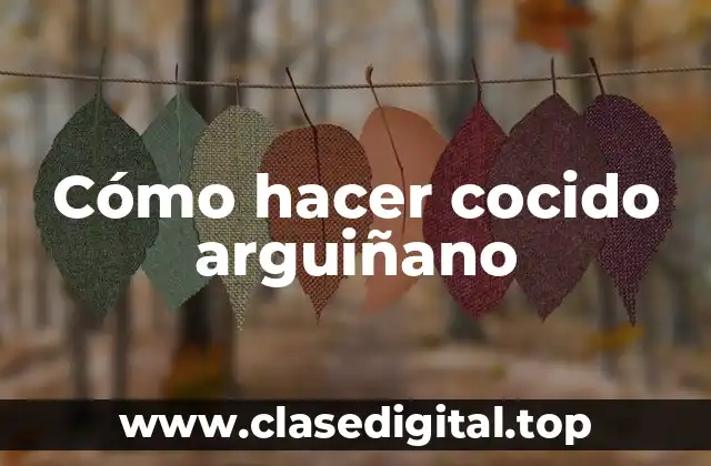 Cómo hacer cocido arguiñano