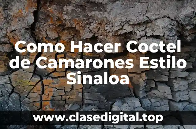 Como Hacer Coctel de Camarones Estilo Sinaloa