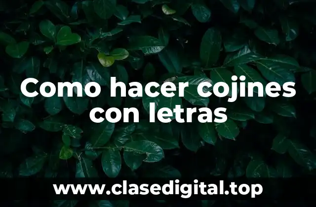 Cojines con letras, una forma de personalizar tu hogar