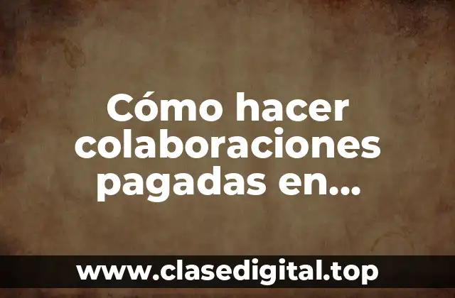 Colaboraciones pagadas en Instagram