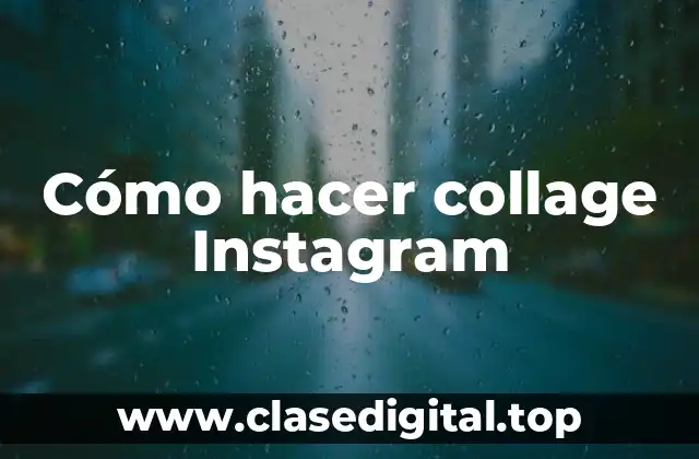Cómo hacer collage Instagram