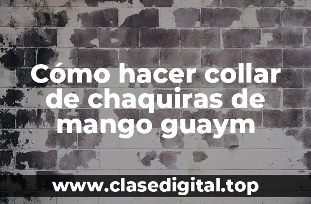 Cómo hacer collar de chaquiras de mango guaym