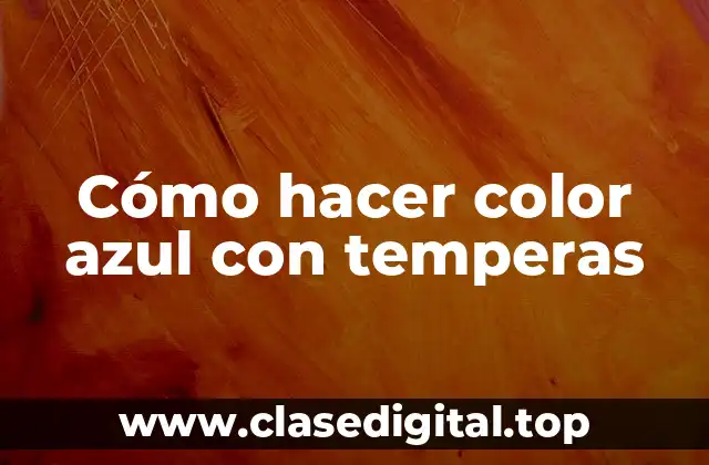 Cómo hacer color azul con temperas