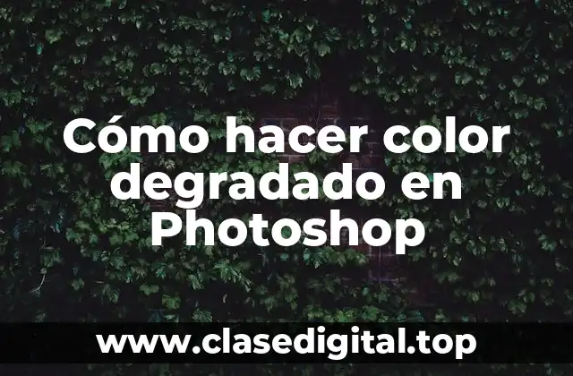 Cómo hacer color degradado en Photoshop