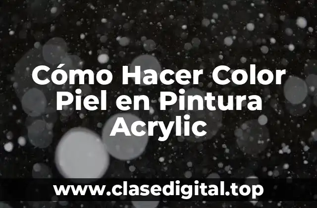 Cómo Hacer Color Piel en Pintura Acrylic