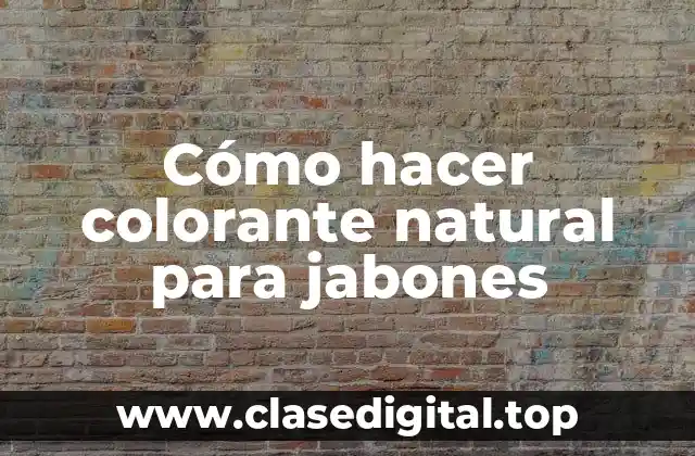 Cómo hacer colorante natural para jabones