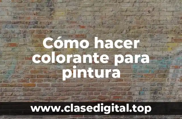 Cómo hacer colorante para pintura