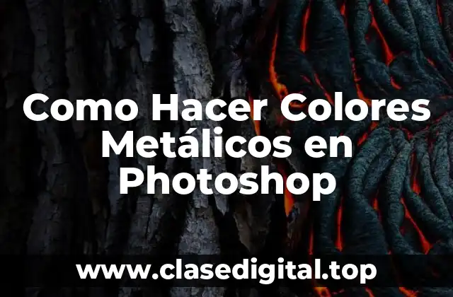 Como Hacer Colores Metálicos en Photoshop