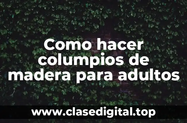 Como hacer columpios de madera para adultos