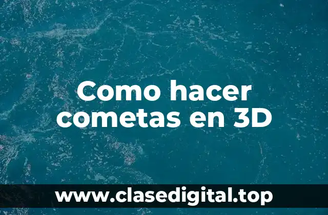 Como hacer cometas en 3D