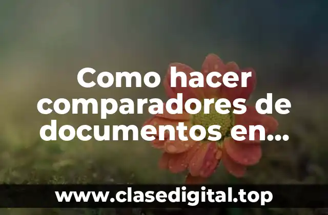Como hacer comparadores de documentos en Word