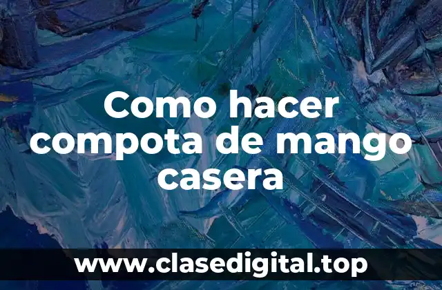 Como hacer compota de mango casera