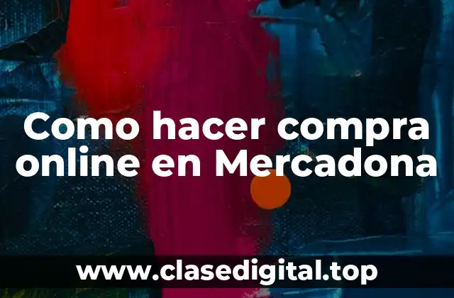 Como hacer compra online en Mercadona