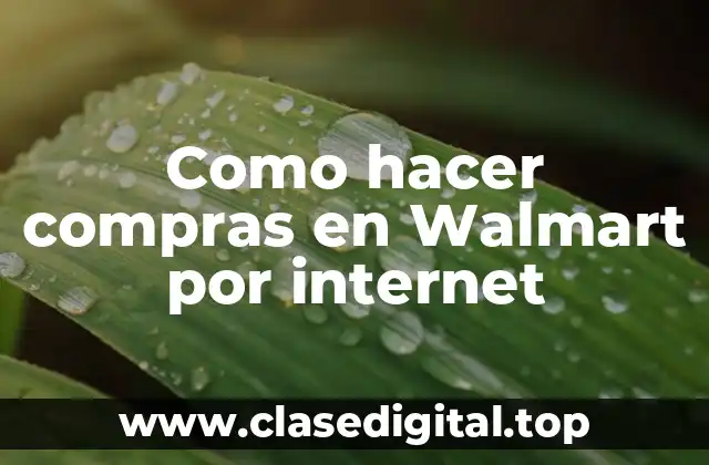Como hacer compras en Walmart por internet