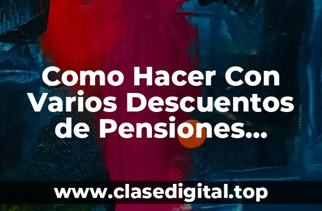 Como Hacer Con Varios Descuentos de Pensiones Escolares en Excel