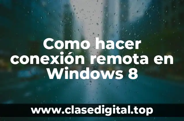 ¿Qué es la conexión remota y para qué sirve?