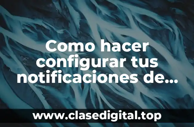 Como hacer configurar tus notificaciones de stream en Twitch