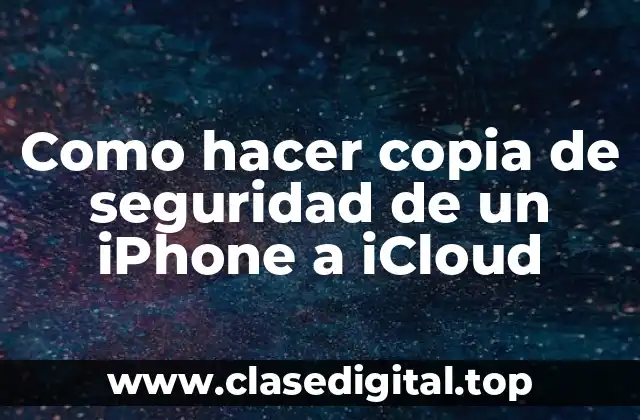 Como hacer copia de seguridad de un iPhone a iCloud
