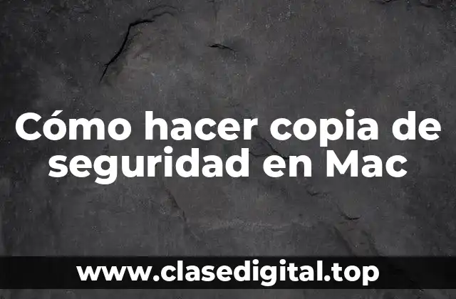 Cómo hacer copia de seguridad en Mac