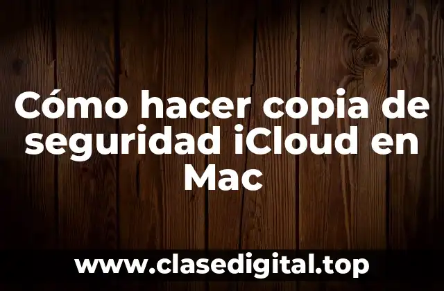 Cómo hacer copia de seguridad iCloud en Mac