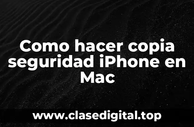 Como hacer copia seguridad iPhone en Mac