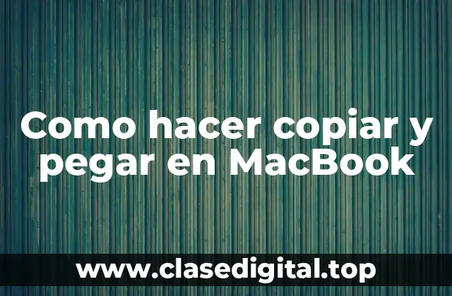 Como hacer copiar y pegar en MacBook