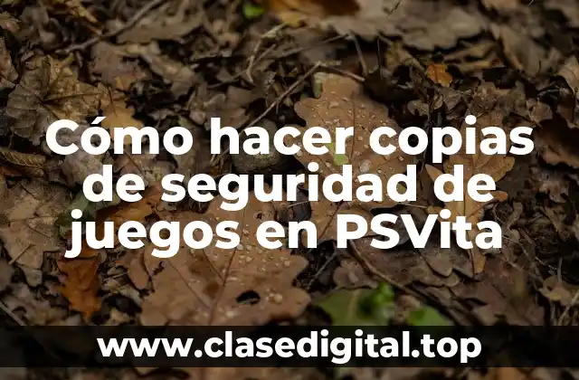Cómo hacer copias de seguridad de juegos en PSVita