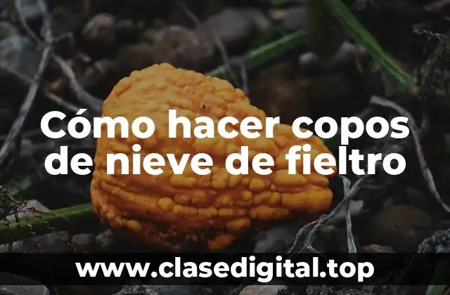 Cómo hacer copos de nieve de fieltro