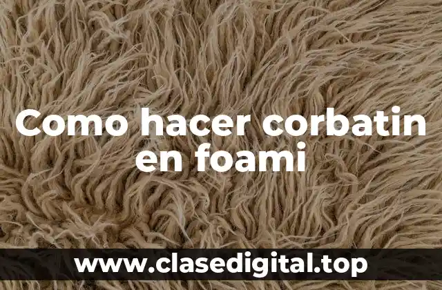 Como hacer corbatin en foami