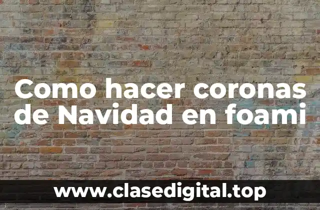 Como hacer coronas de Navidad en foami