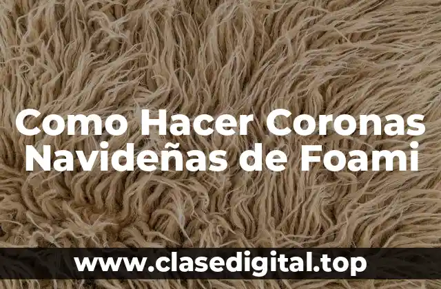 Como Hacer Coronas Navideñas de Foami