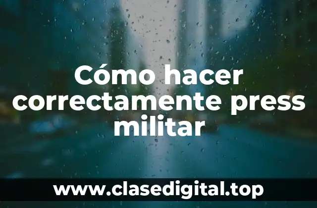 Cómo hacer correctamente press militar