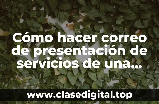 Cómo hacer correo de presentación de servicios de una empresa