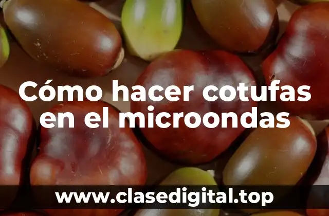 Cómo hacer cotufas en el microondas