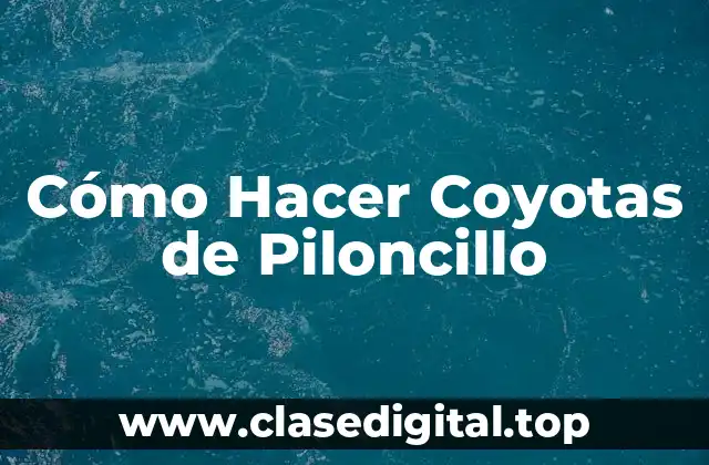 Qué Son las Coyotas de Piloncillo