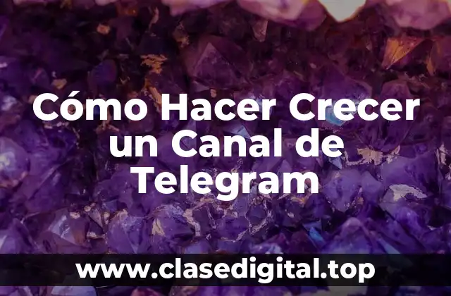 ¿Qué es Telegram y por qué es Ideal para Crear un Canal?