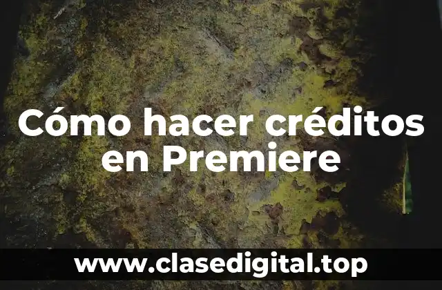 Cómo hacer créditos en Premiere