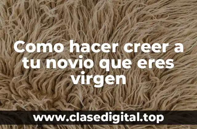 La virginidad y su significado en la sociedad actual