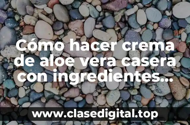 Beneficios de la crema de aloe vera