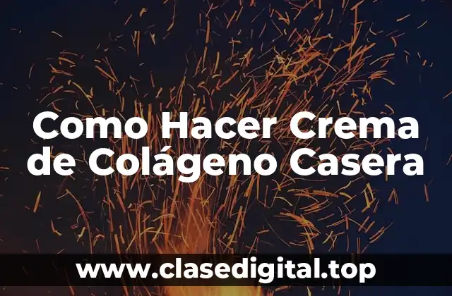 Crema de Colágeno Casera